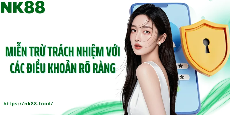 Miễn trừ trách nhiệm với các điều khoản rõ ràng